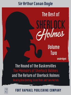 cover image of The Best of Sherlock Holmes--Volume II--The Hound of the Baskervilles--The Memoirs of Sherlock Holmes--The Return of Sherlock Holmes--Unabridged